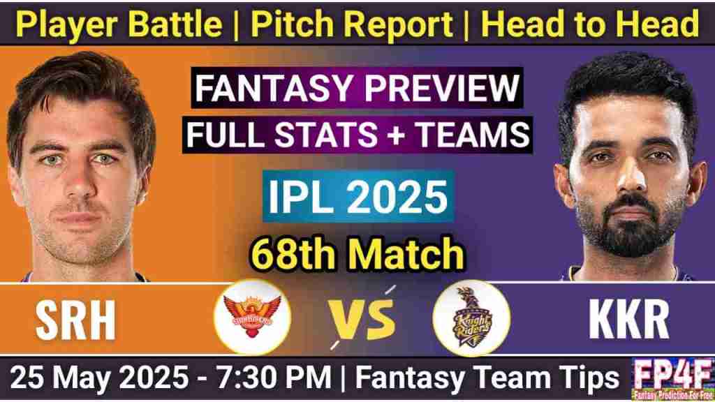 SRH vs KKR Stats, 68th Match IPL 2025, SRH vs KKR Player Battle, Player Stats, Head to Head, Sunrisers Hyderabad vs Kolkata Knight Riders Stats, KKR vs SRH Pitch Report, Playing 11